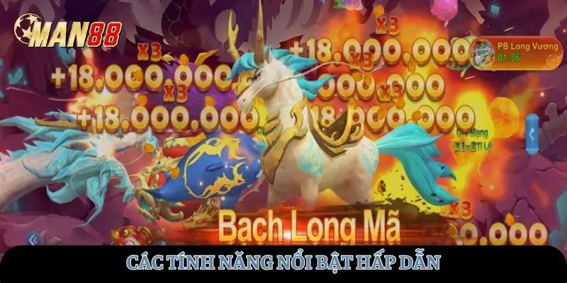 Các tính năng nổi bật hấp dẫn