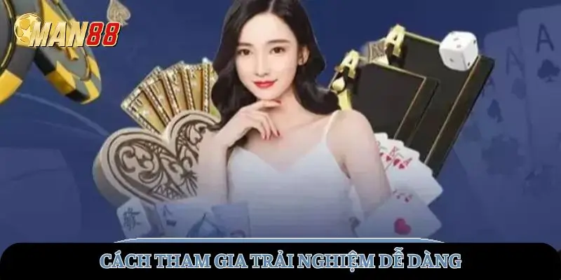 Cách tham gia dễ dàng