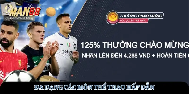 Đa dạng các môn hấp dẫn