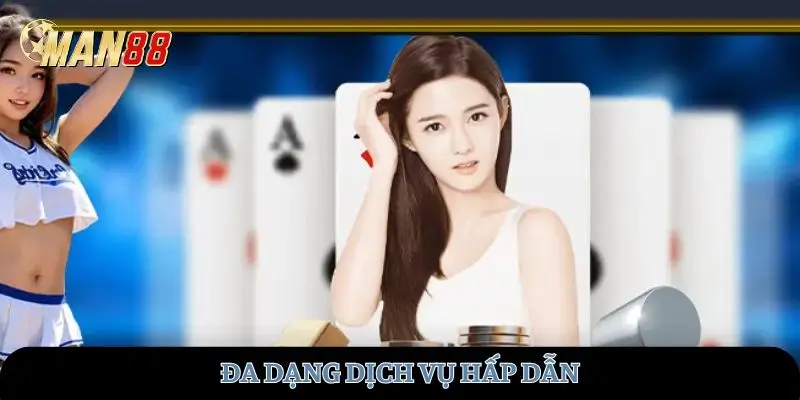 Đa dạng dịch vụ hấp dẫn
