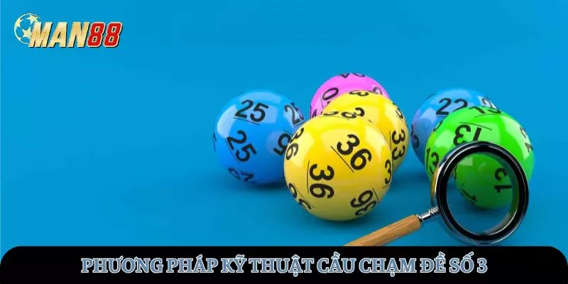 Phương pháp kỹ thuật cầu chạm đề số 3