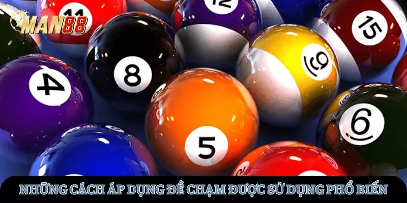 Những cách áp dụng đề chạm được sử dụng phổ biến