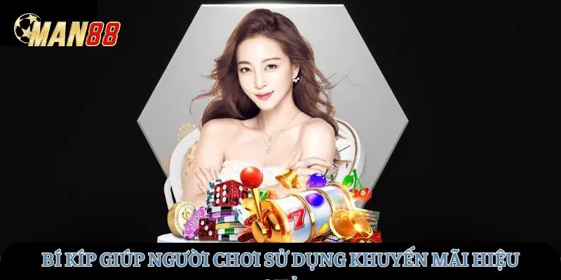 Bí kíp giúp người chơi sử dụng khuyến mãi hiệu quả