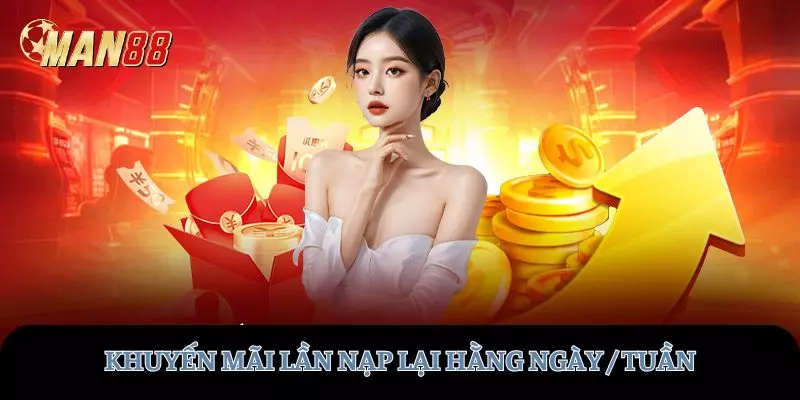 Khuyến mãi cho lần nạp lại hằng ngày hoặc hằng tuần