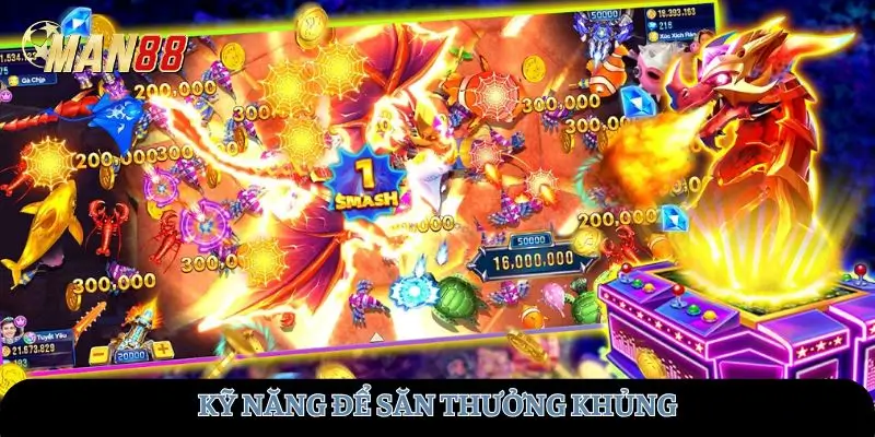 Kỹ năng để săn thưởng khủng