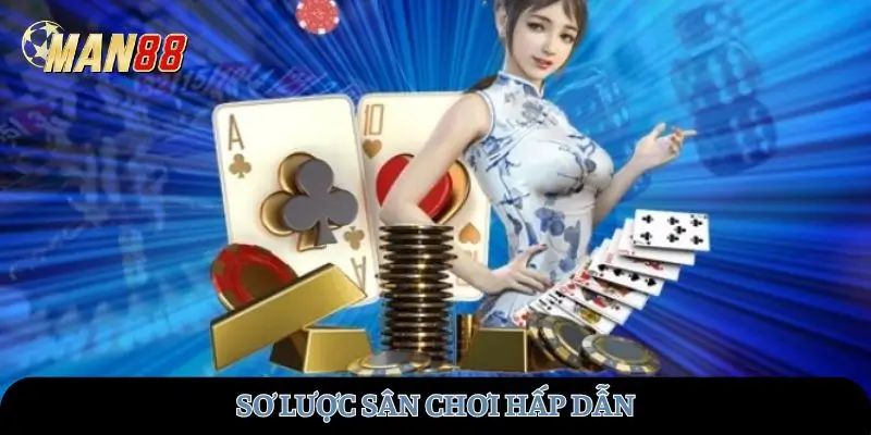 Sơ lược sân chơi hấp dẫn