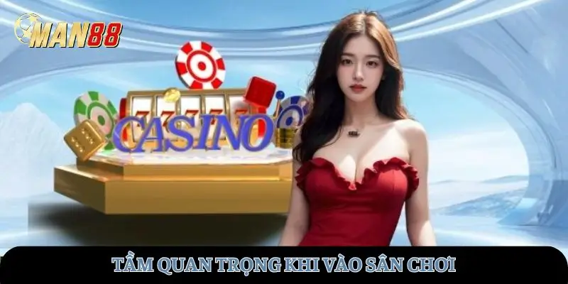 Tầm quan trọng khi vào sân chơi