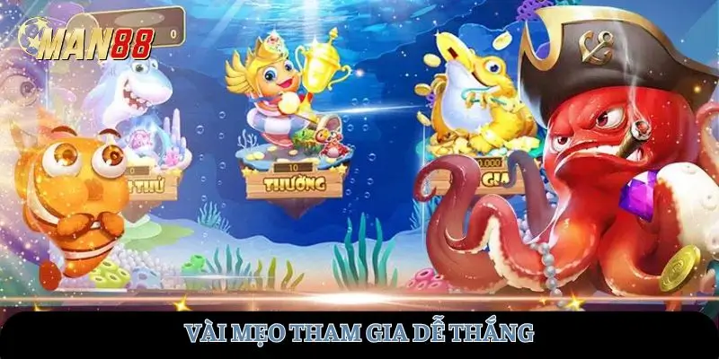 Vài mẹo tham gia dễ thắng
